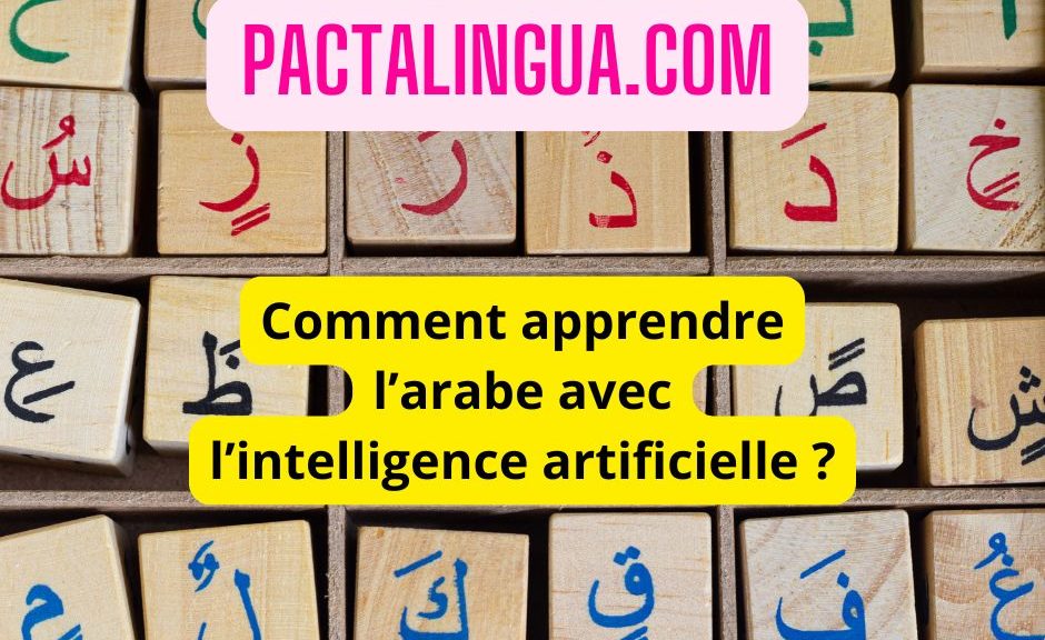 Comment apprendre facilement l'arabe avec l'IA ?
